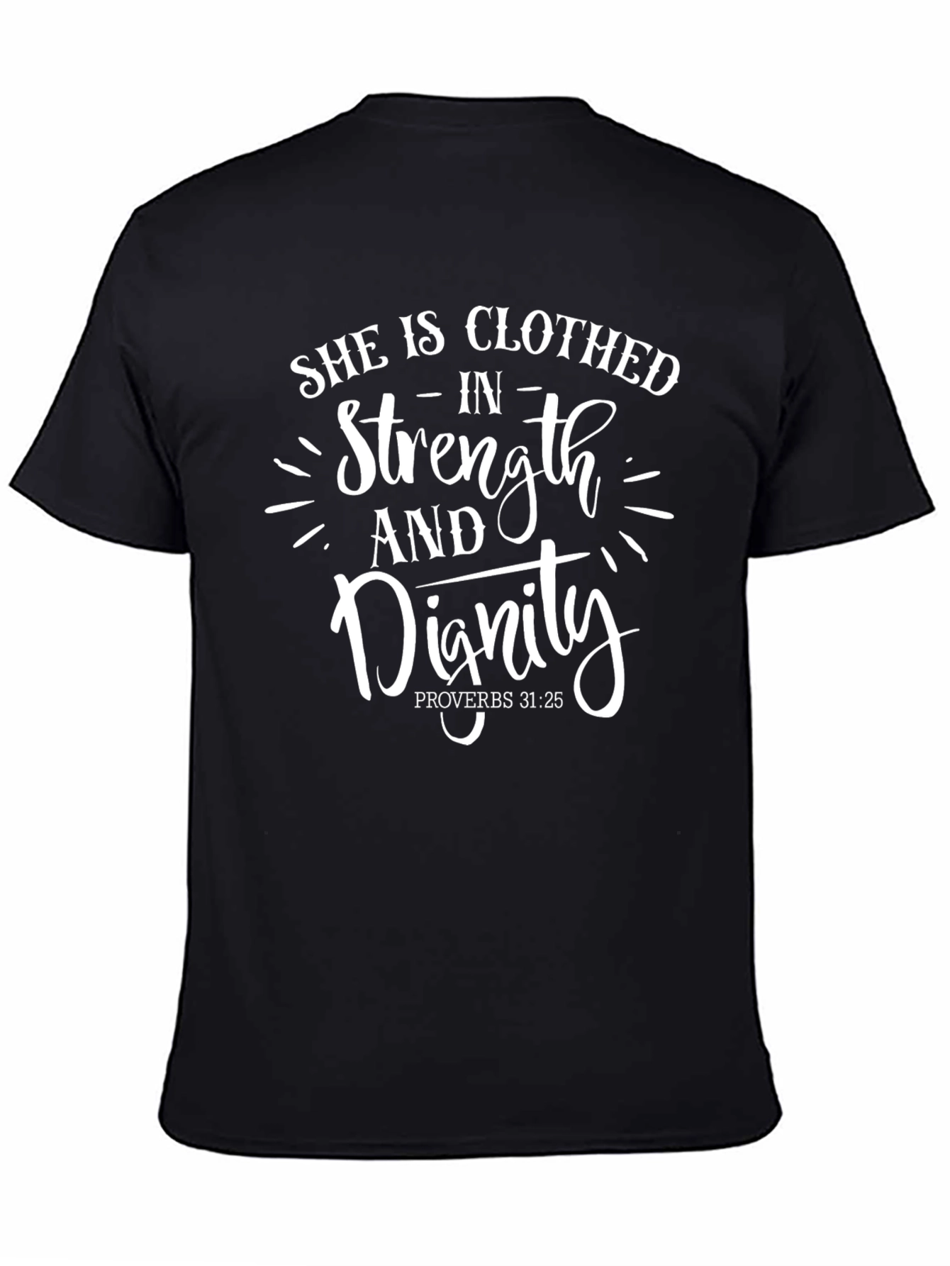 She Is Clothed In Strength & Dignity Black T-Shirt