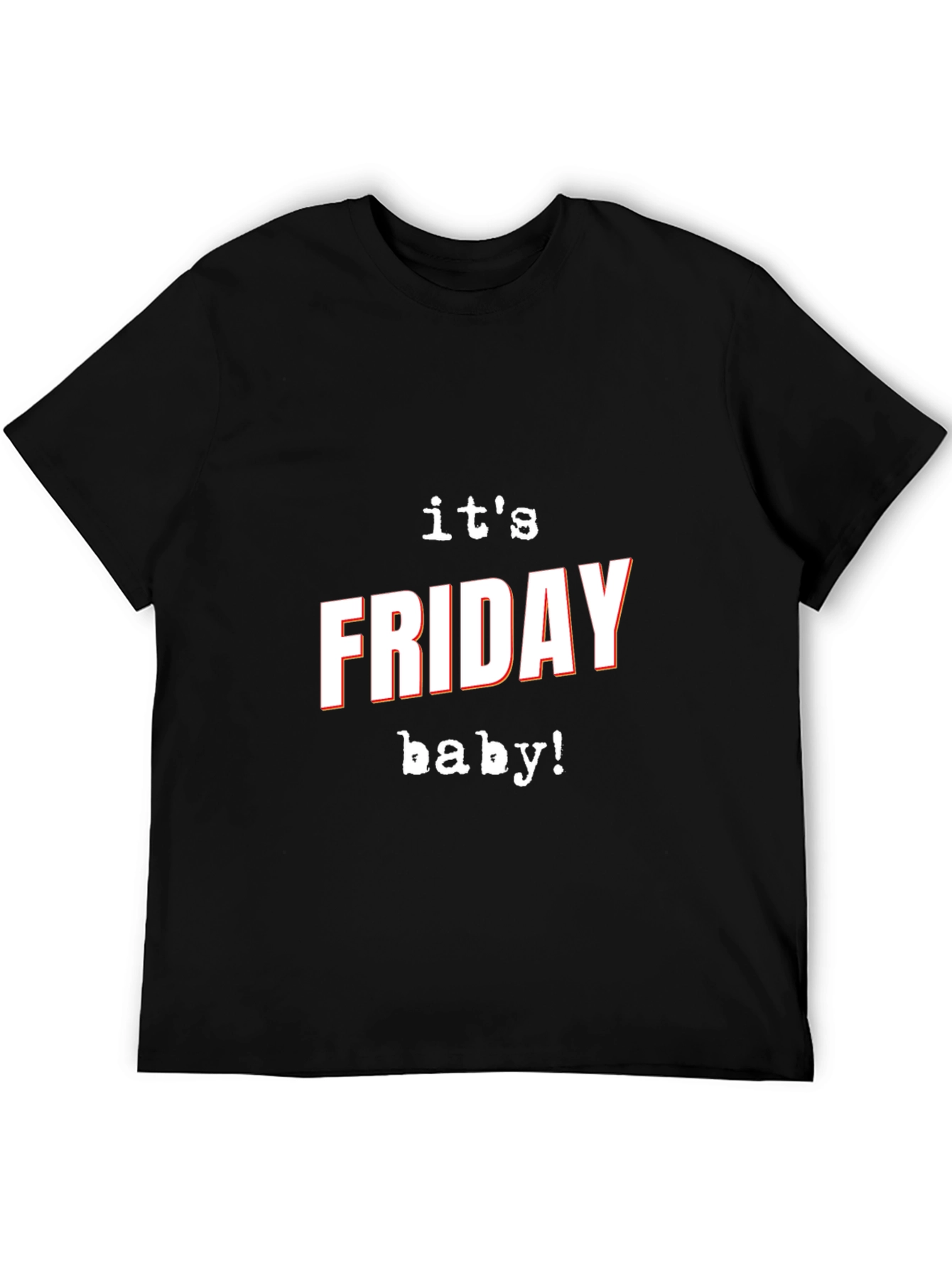 Its Friday Baby! Graphic T-Shirt