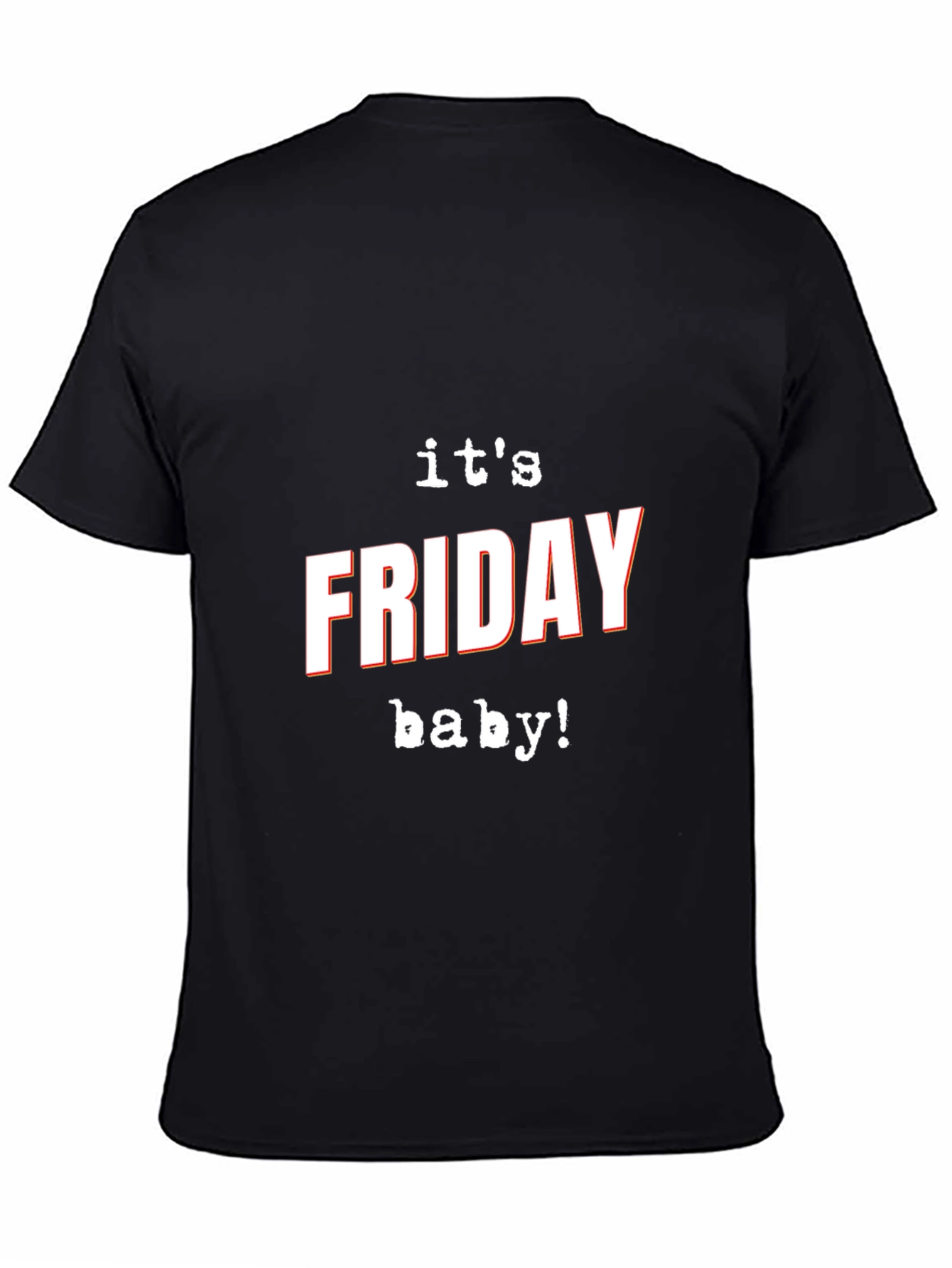 Its Friday Baby! Graphic T-Shirt