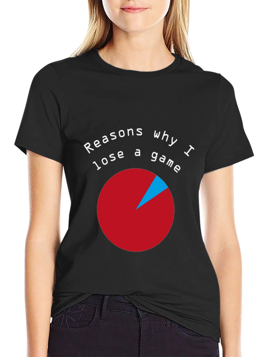 Funny Gaming T-Shirt: Reasons Why I Lose