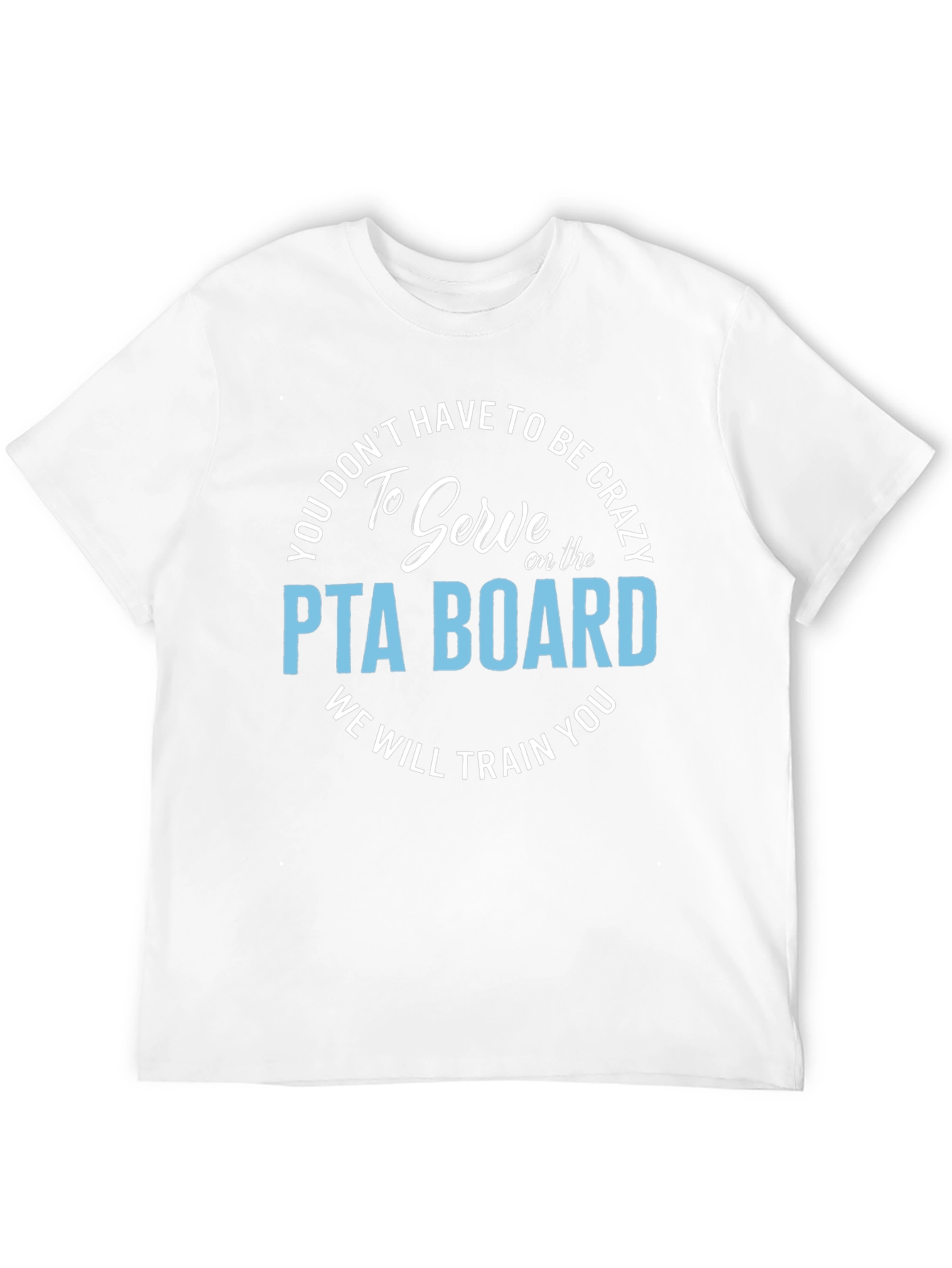 Funny PTA Board T-Shirt
