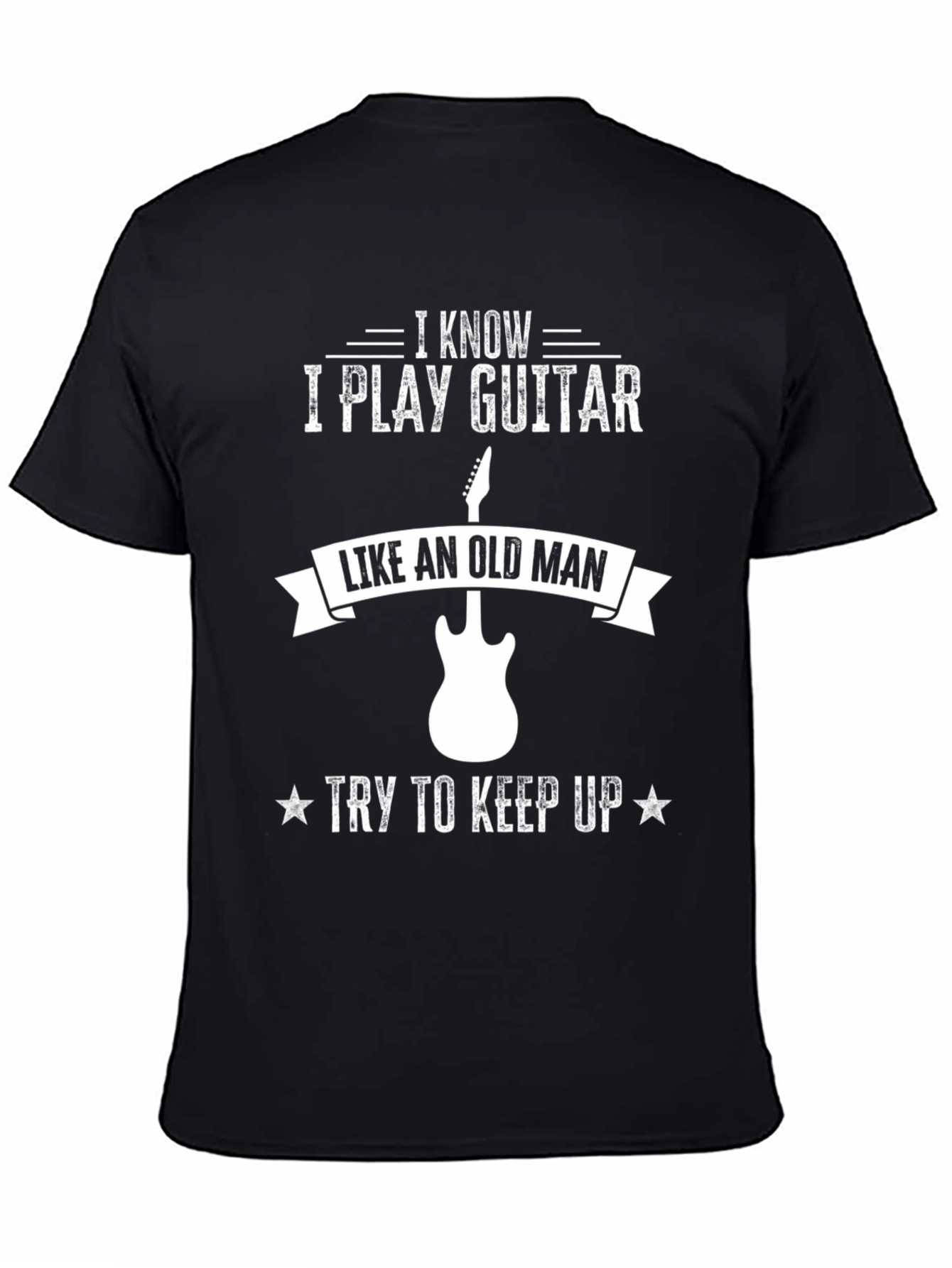 I Play Guitar Like an Old Man Graphic Tee