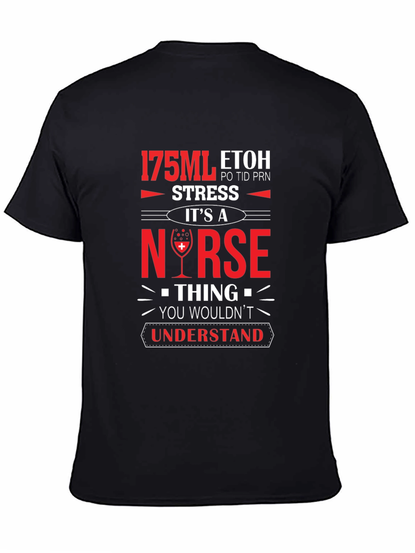 Nurse 175ML ETOH Novelty Graphic T-Shirt