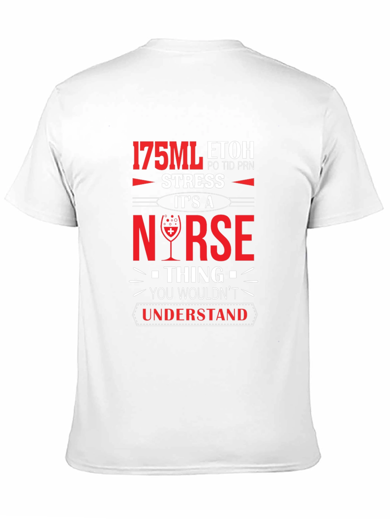 Nurse 175ML ETOH Novelty Graphic T-Shirt