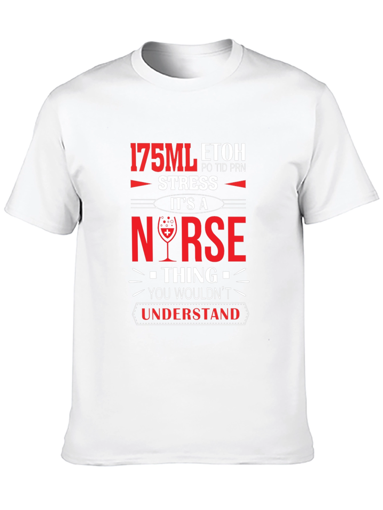Nurse 175ML ETOH Novelty Graphic T-Shirt