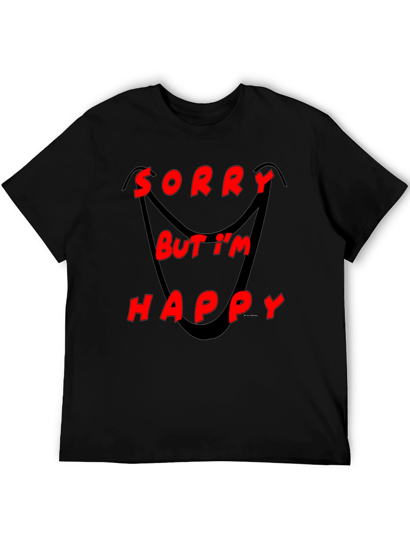 Sorry But Im Happy Graphic Black T-Shirt