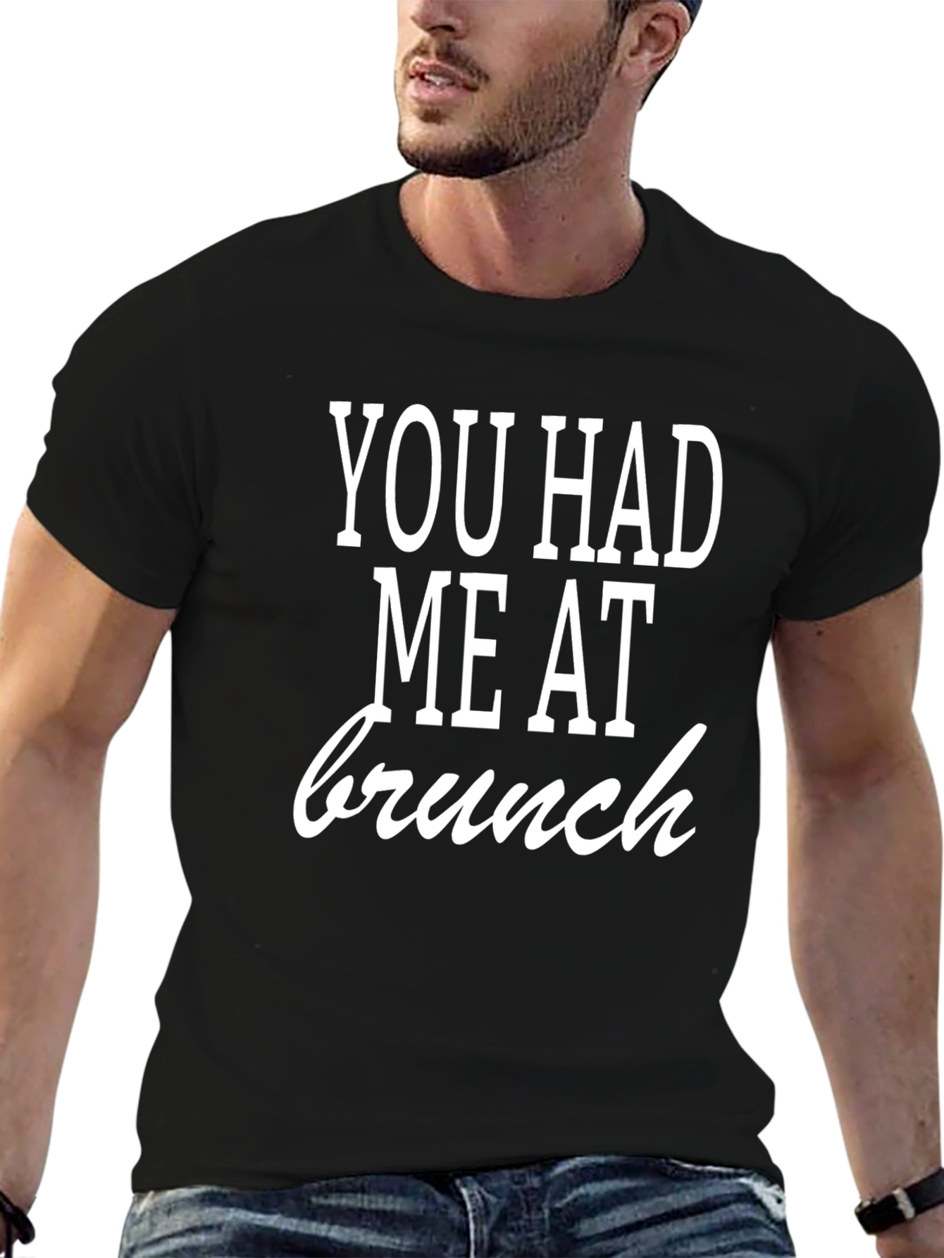 You Had Me At Brunch T-Shirt
