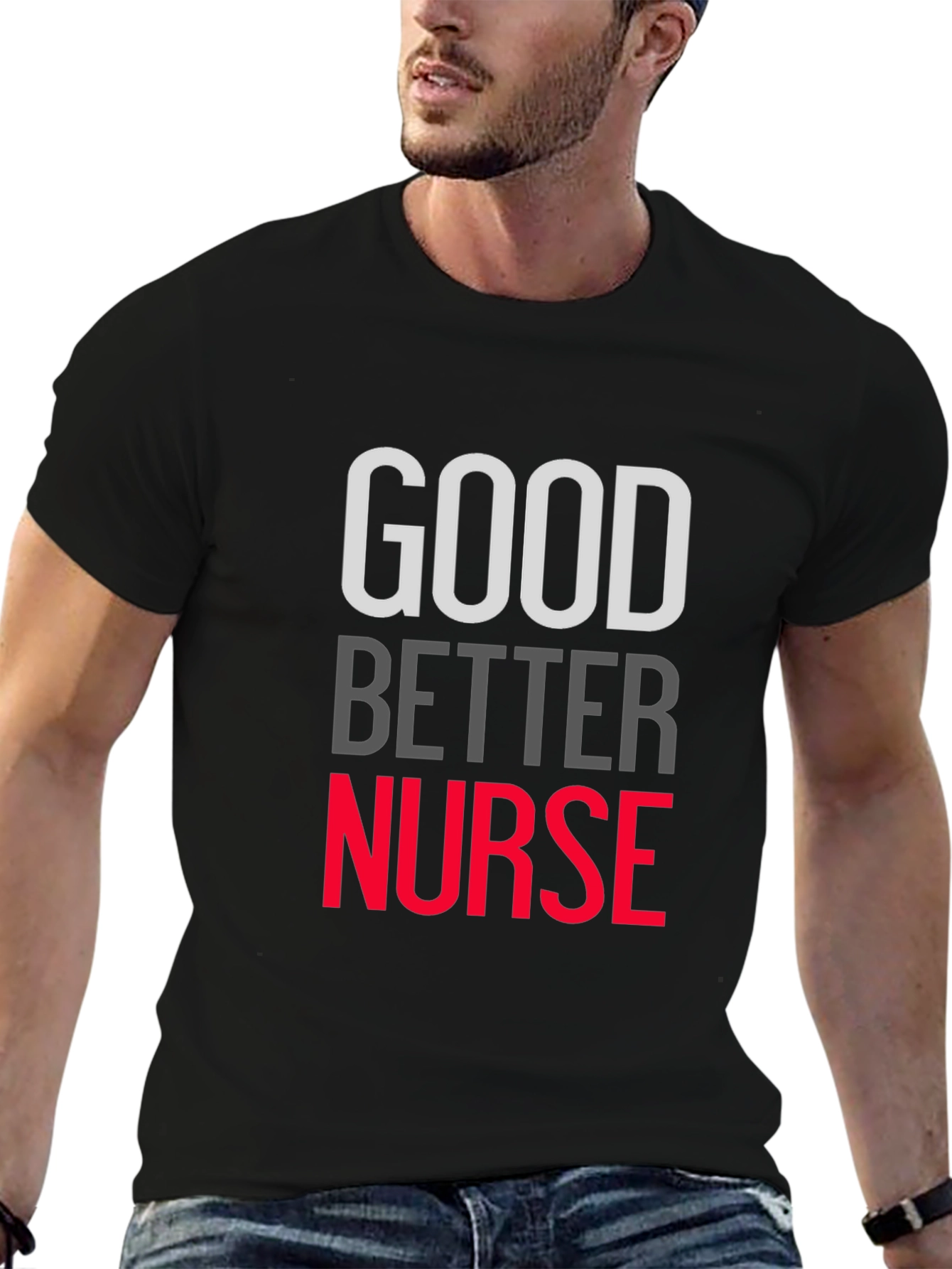 Good Better Nurse Graphic T-Shirt