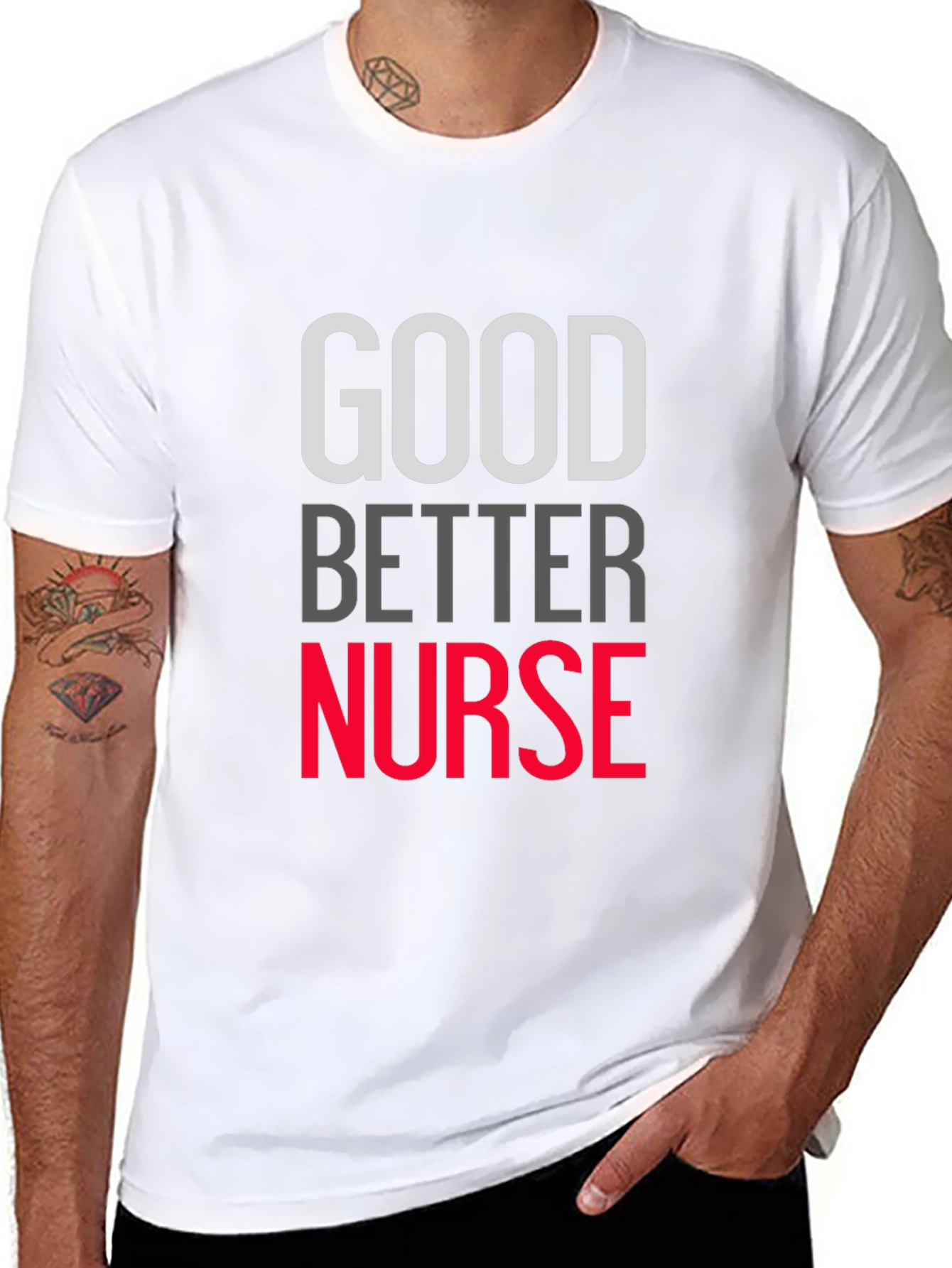 Good Better Nurse Graphic T-Shirt