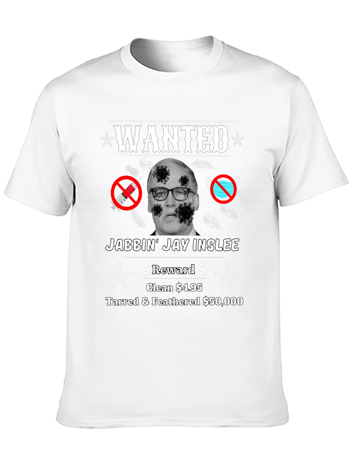 Political Satire T-Shirt - Jabbin Jay Inslee WANTED