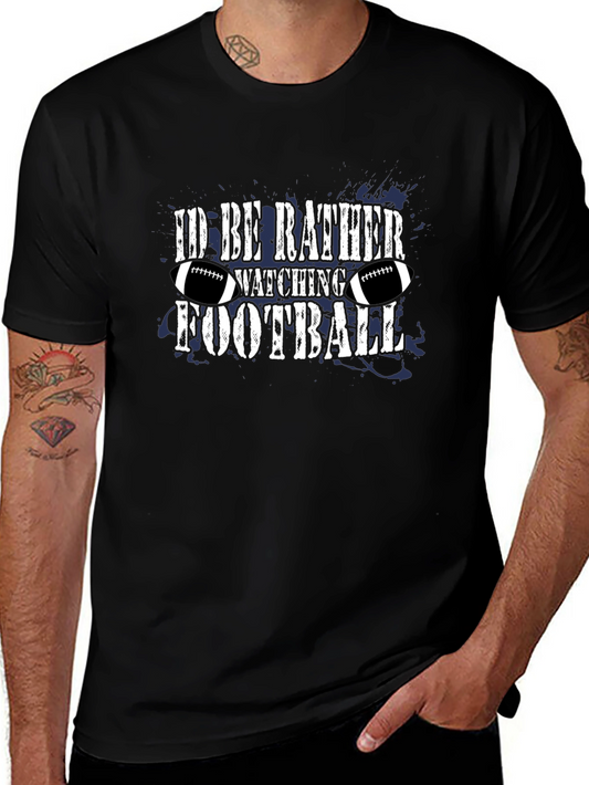 Id Rather Be Watching Football T-Shirt