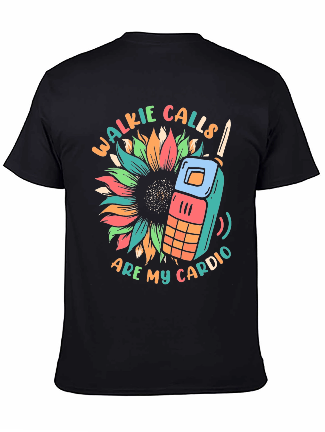 Walkie Calls Are My Cardio T-Shirt