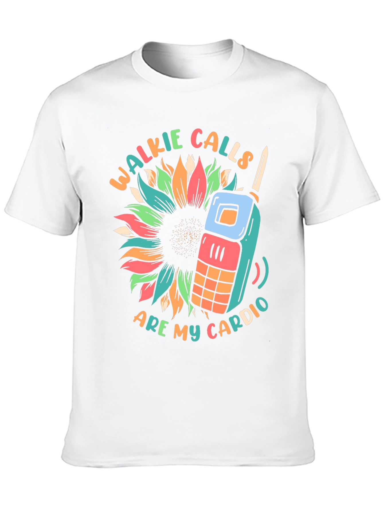 Walkie Calls Are My Cardio T-Shirt
