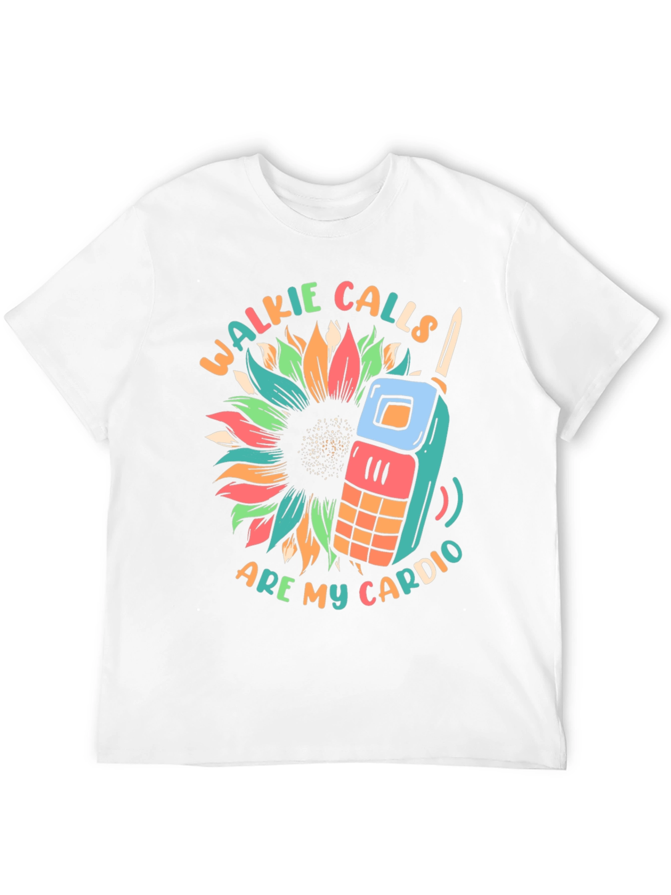 Walkie Calls Are My Cardio T-Shirt