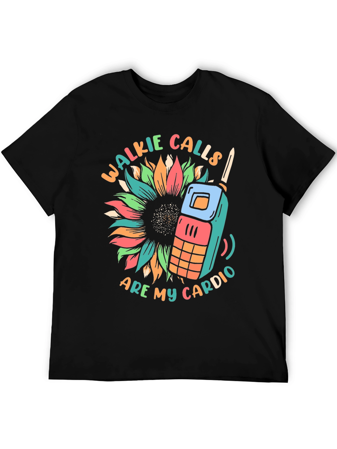 Walkie Calls Are My Cardio T-Shirt