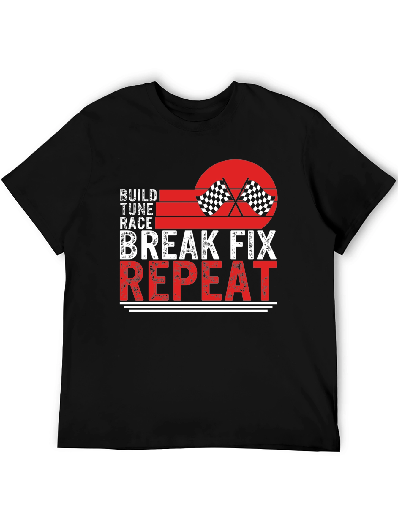 Build Tune Race Break Fix Repeat Graphic Tee