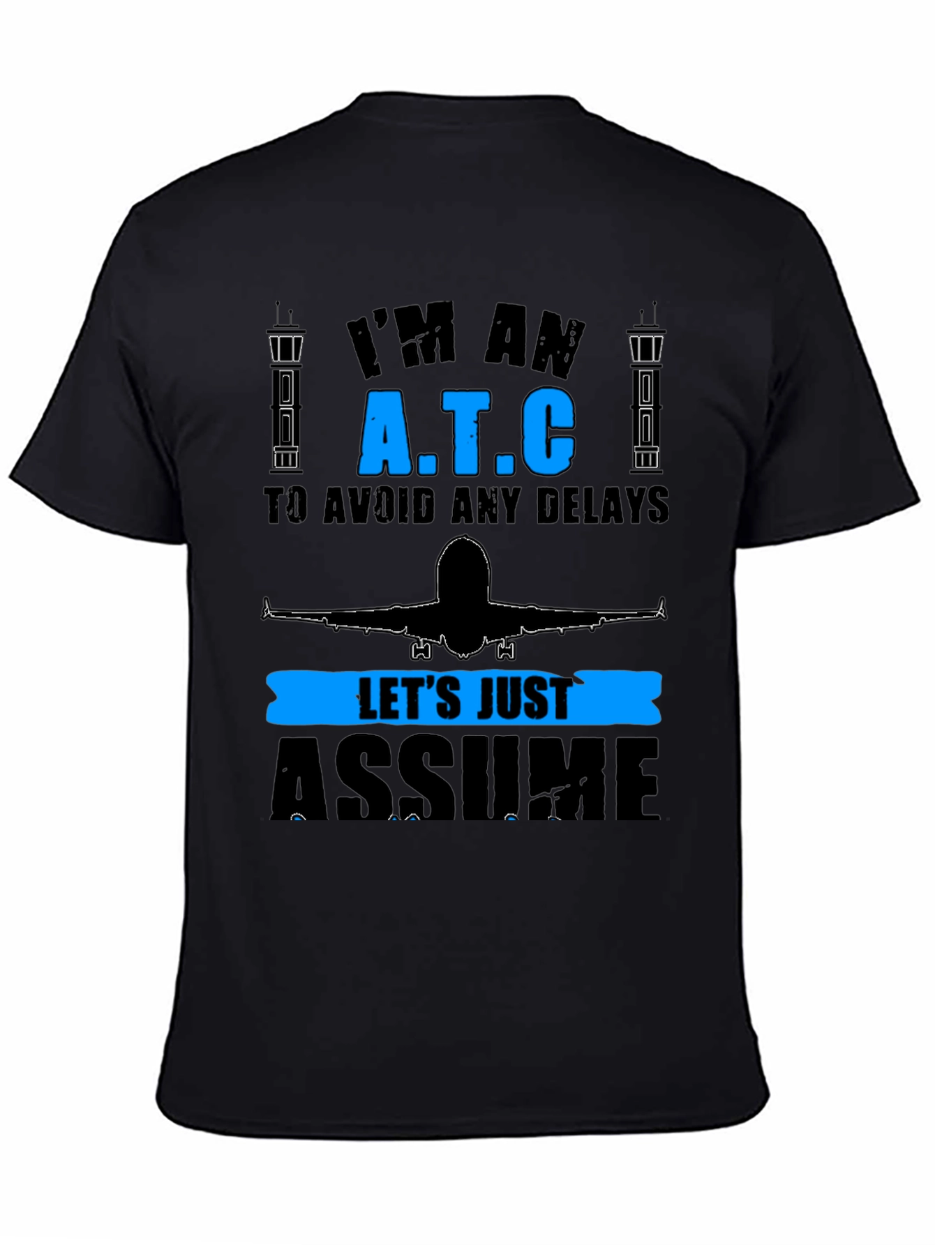 ATC Assume Tee - Air Traffic Controller Gift T-Shirt