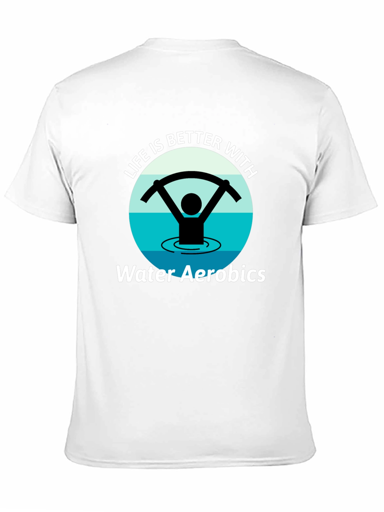 Life is Better with Water Aerobics Black T-Shirt
