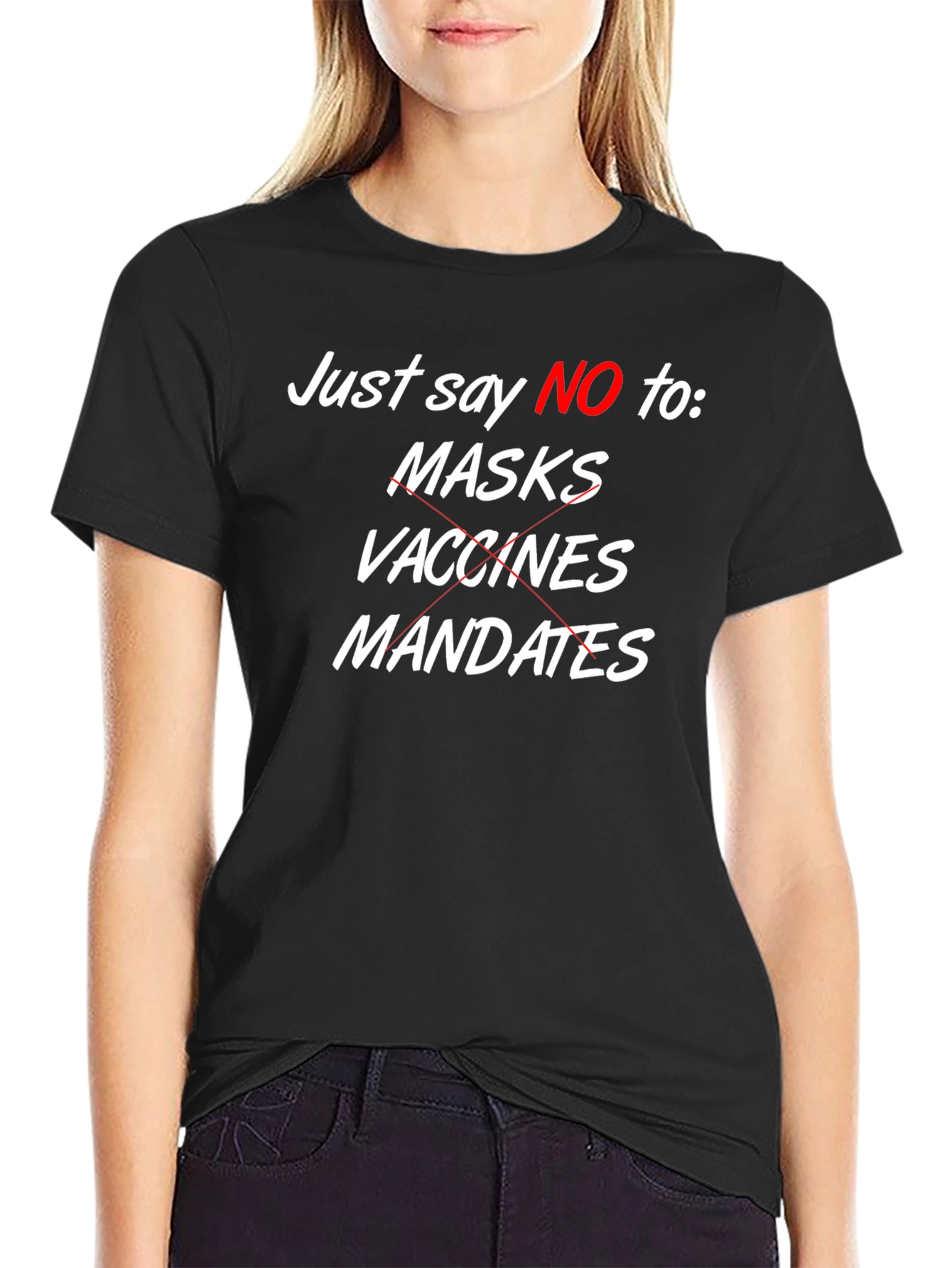 Just Say NO Anti-Mask Vaccine Mandate T-Shirt