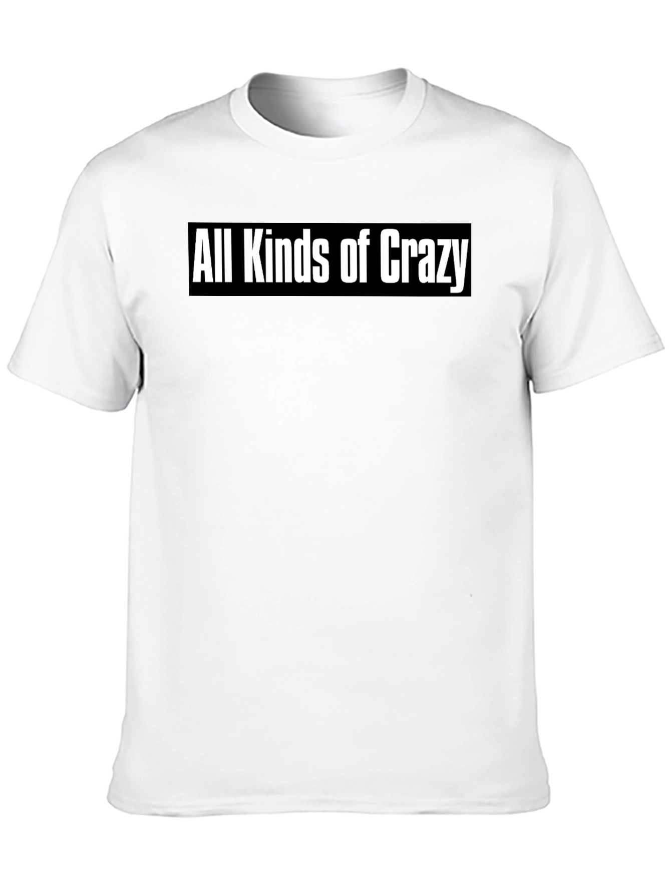 All Kinds of Crazy Black T-Shirt