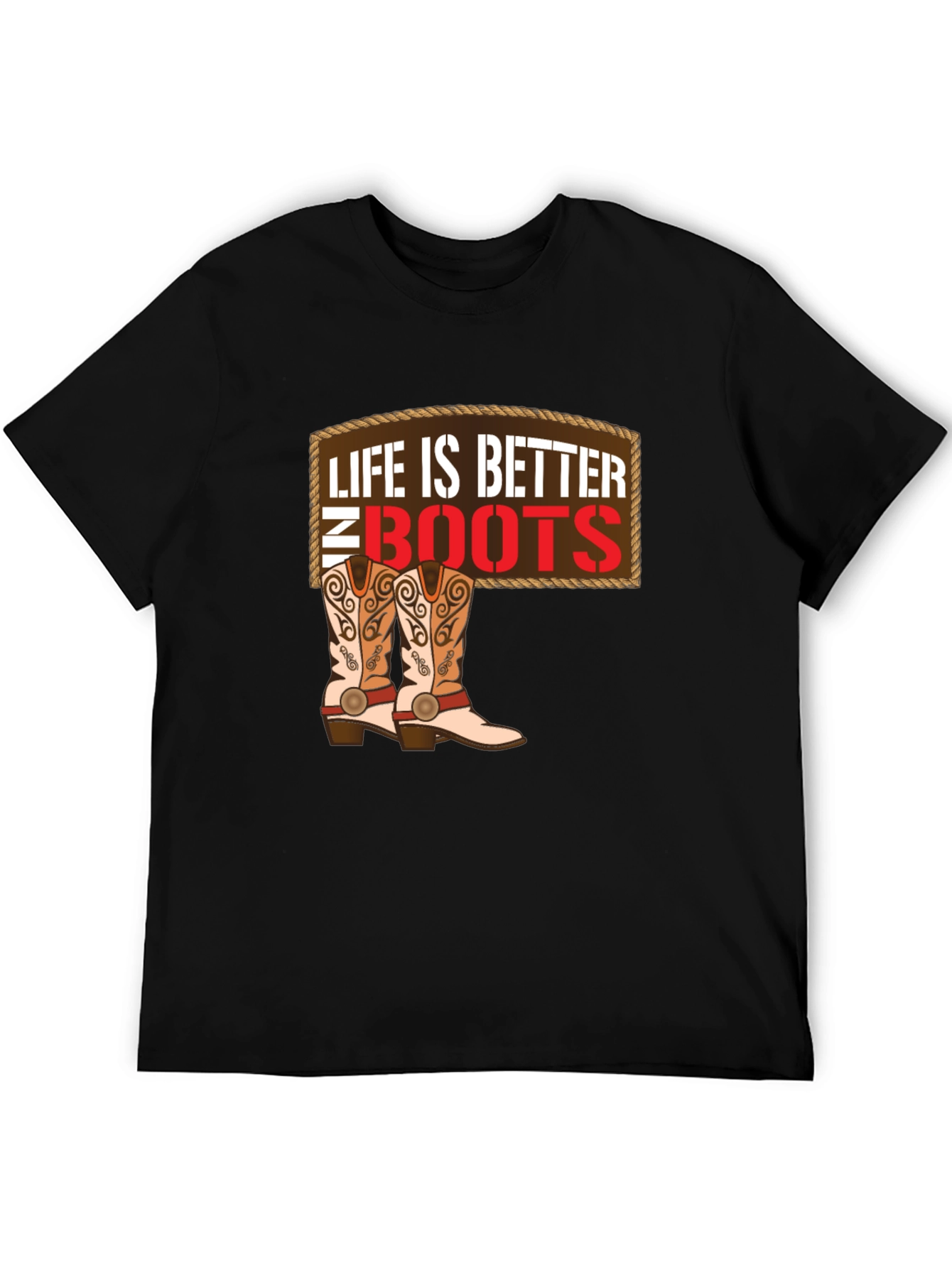 Life is Better in Boots T-Shirt - Cowboy Style