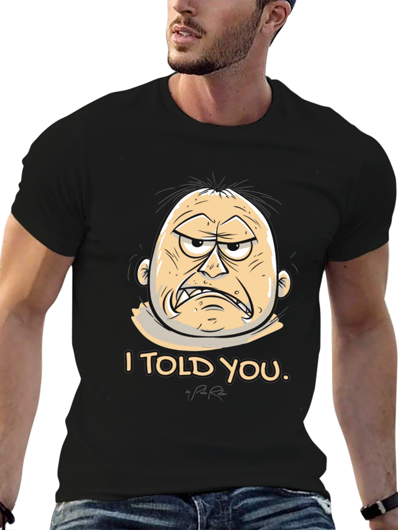 I Told You Graphic Tee - Funny Cartoon T-Shirt