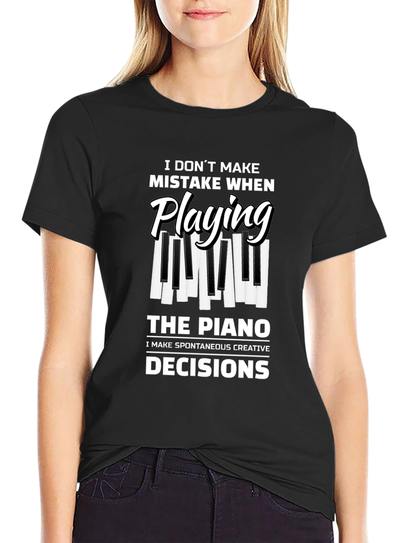 Piano Player T-Shirt: I Dont Make Mistakes