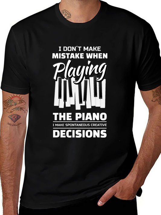 Piano Player T-Shirt: I Dont Make Mistakes