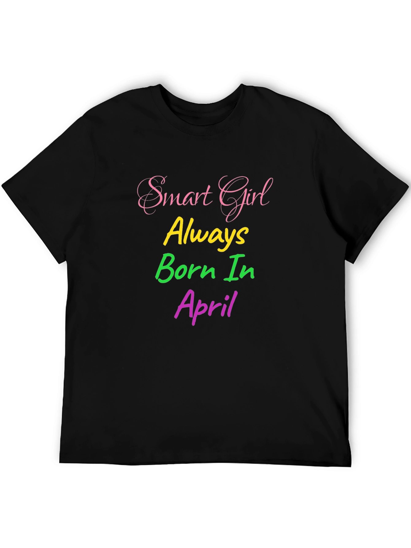 Smart Girl Born in April Black T-Shirt