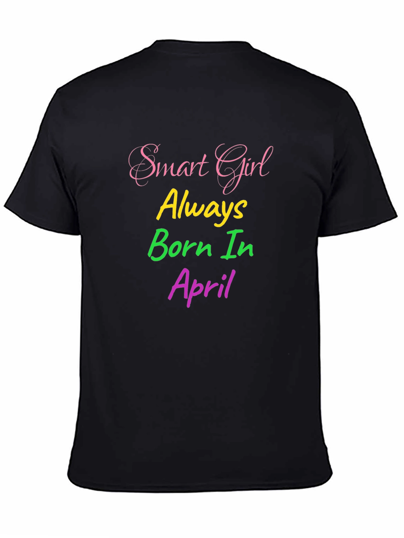 Smart Girl Born in April Black T-Shirt