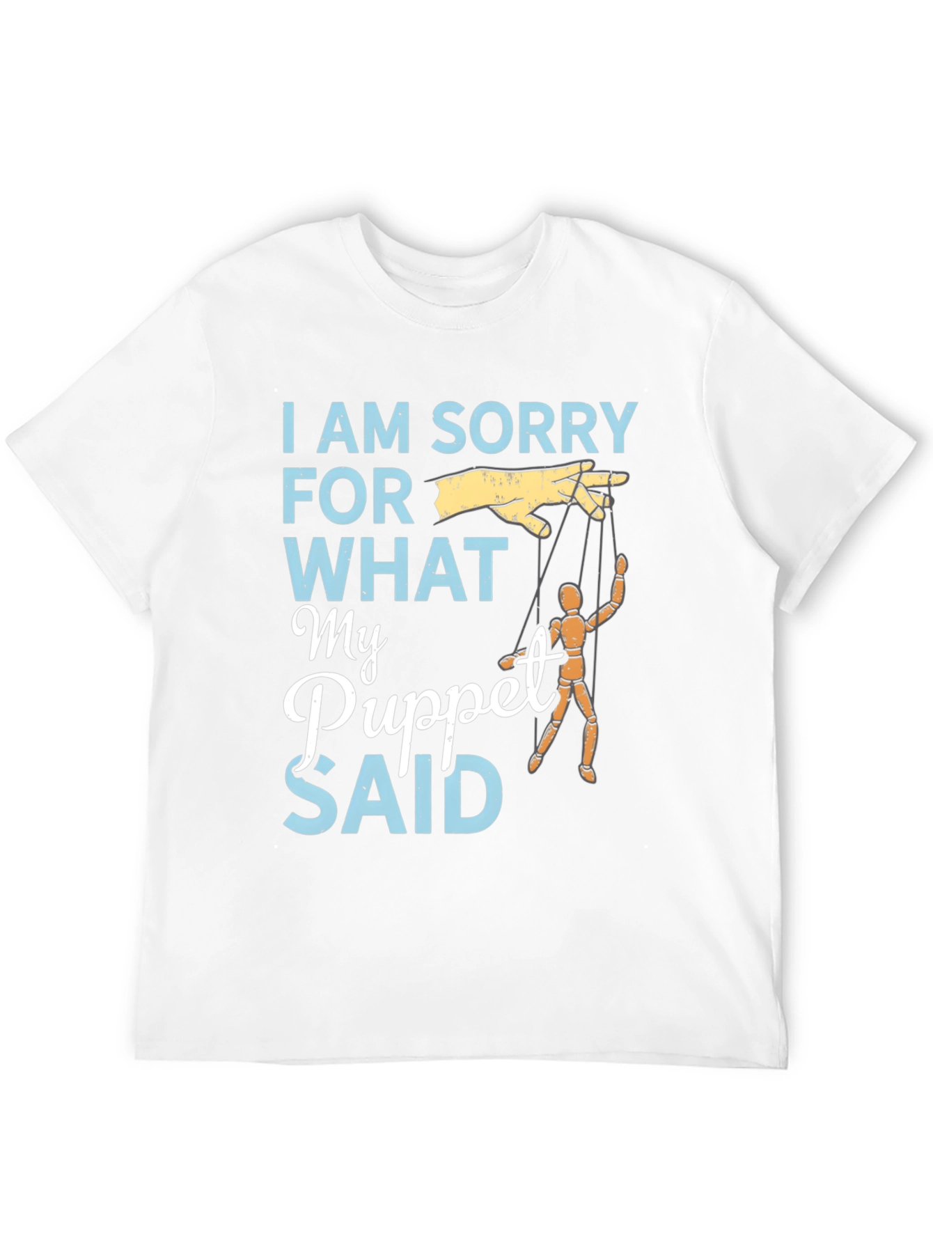I Am Sorry Puppet T-Shirt