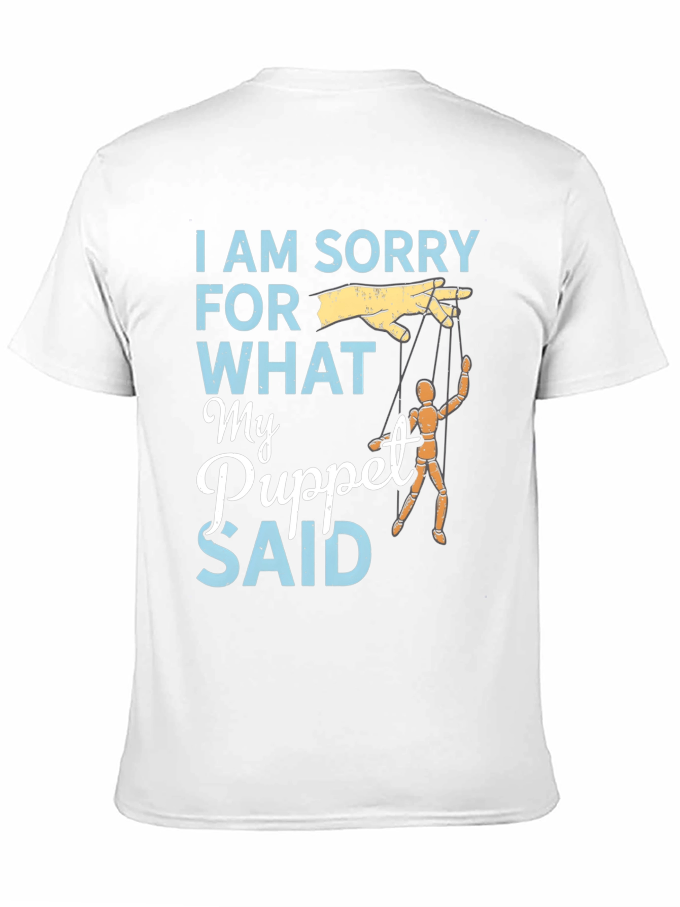 I Am Sorry Puppet T-Shirt