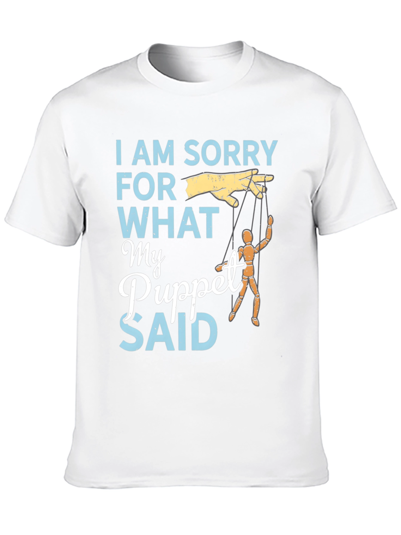 I Am Sorry Puppet T-Shirt