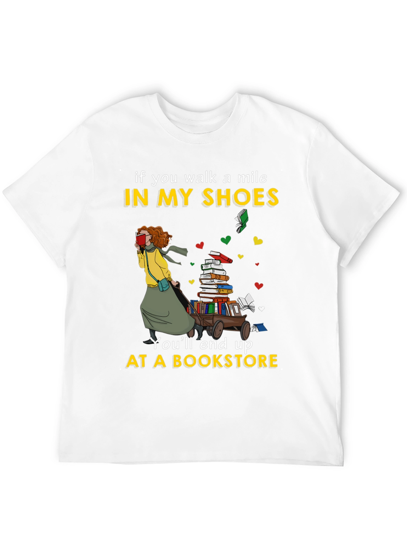 Book Lover T-Shirt - If You Walk a Mile...