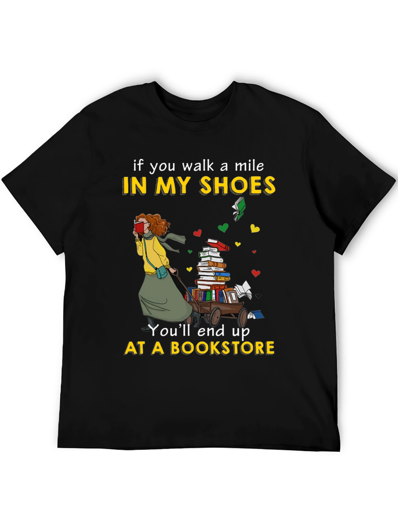 Book Lover T-Shirt - If You Walk a Mile...