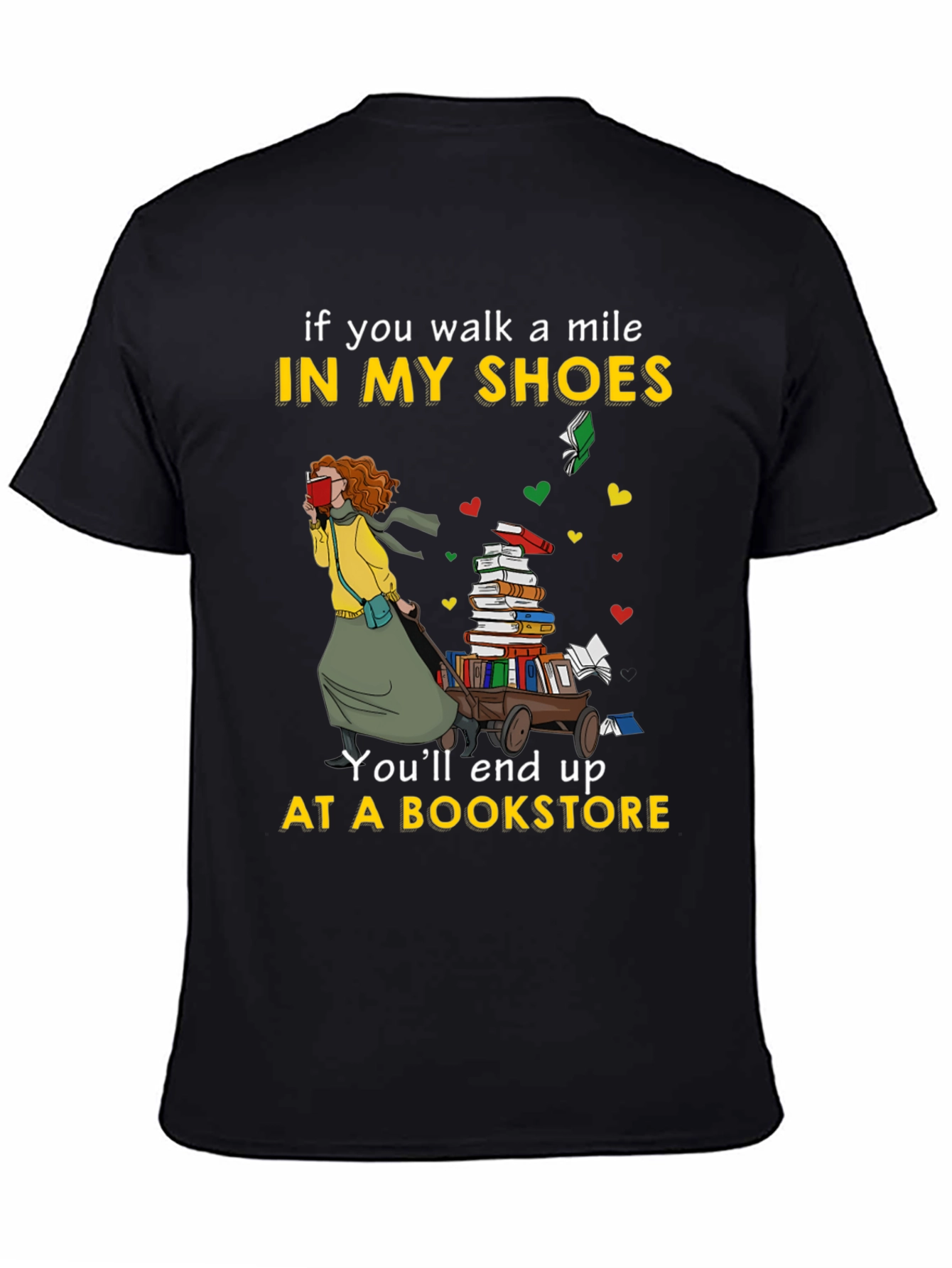 Book Lover T-Shirt - If You Walk a Mile...