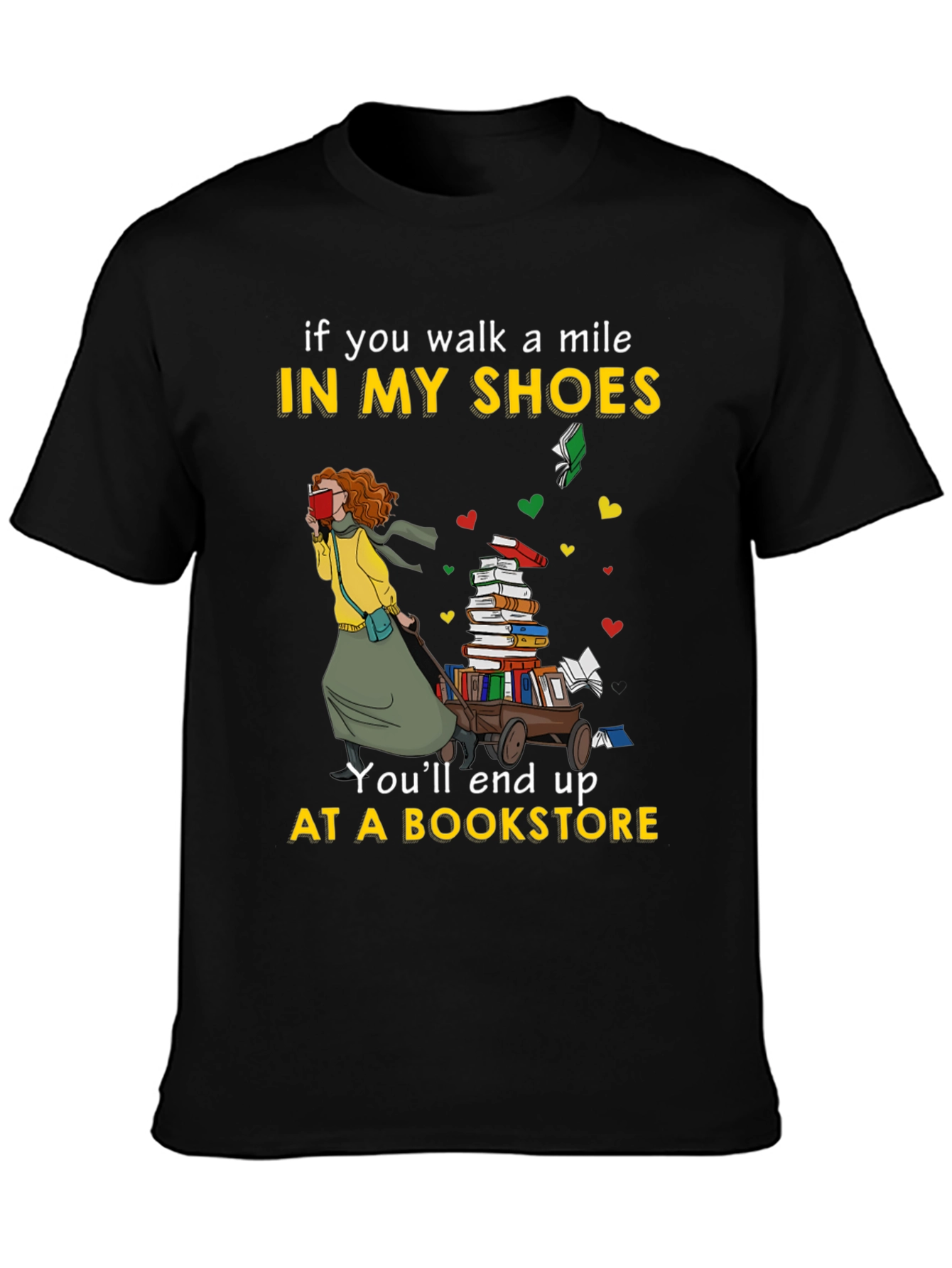 Book Lover T-Shirt - If You Walk a Mile...