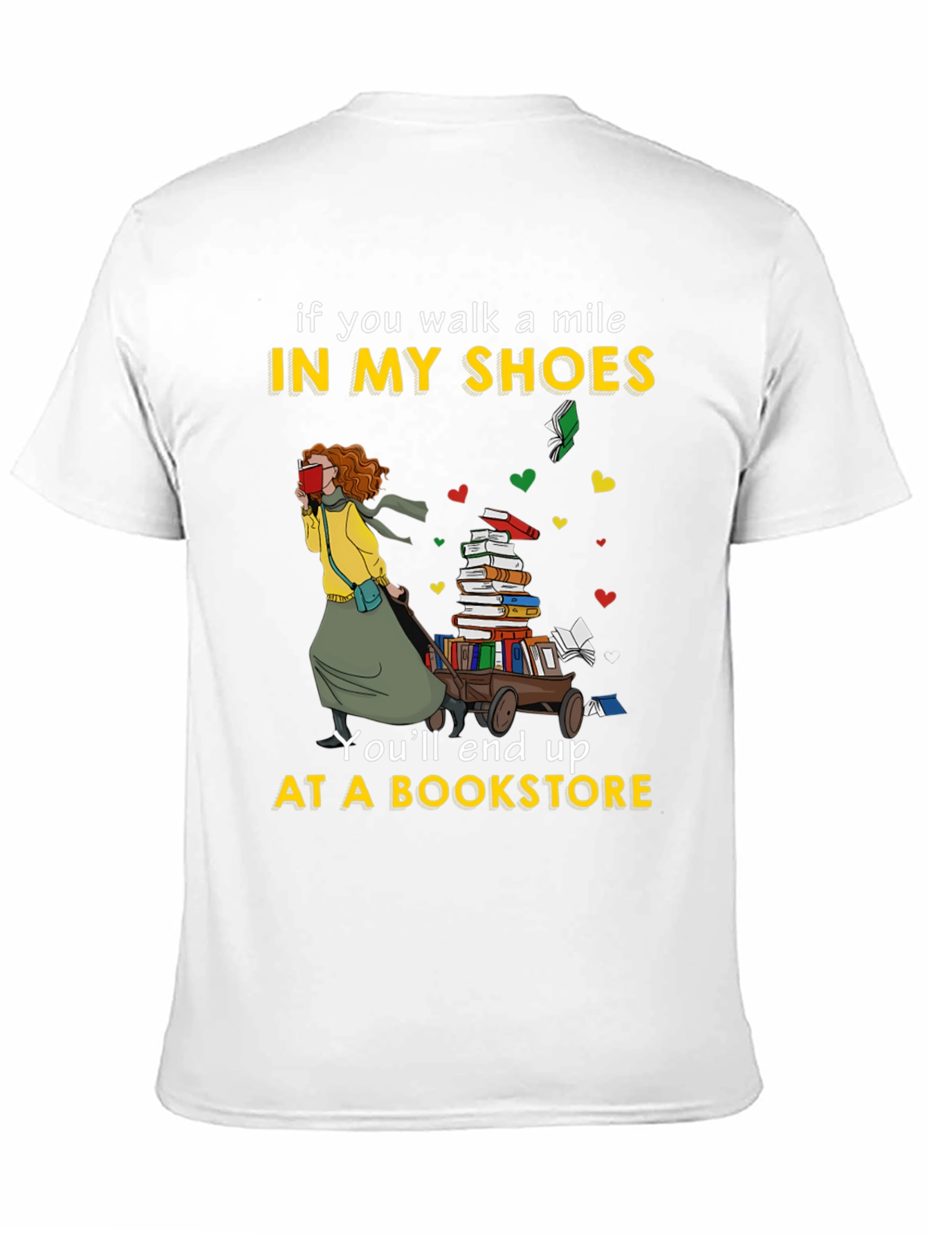 Book Lover T-Shirt - If You Walk a Mile...