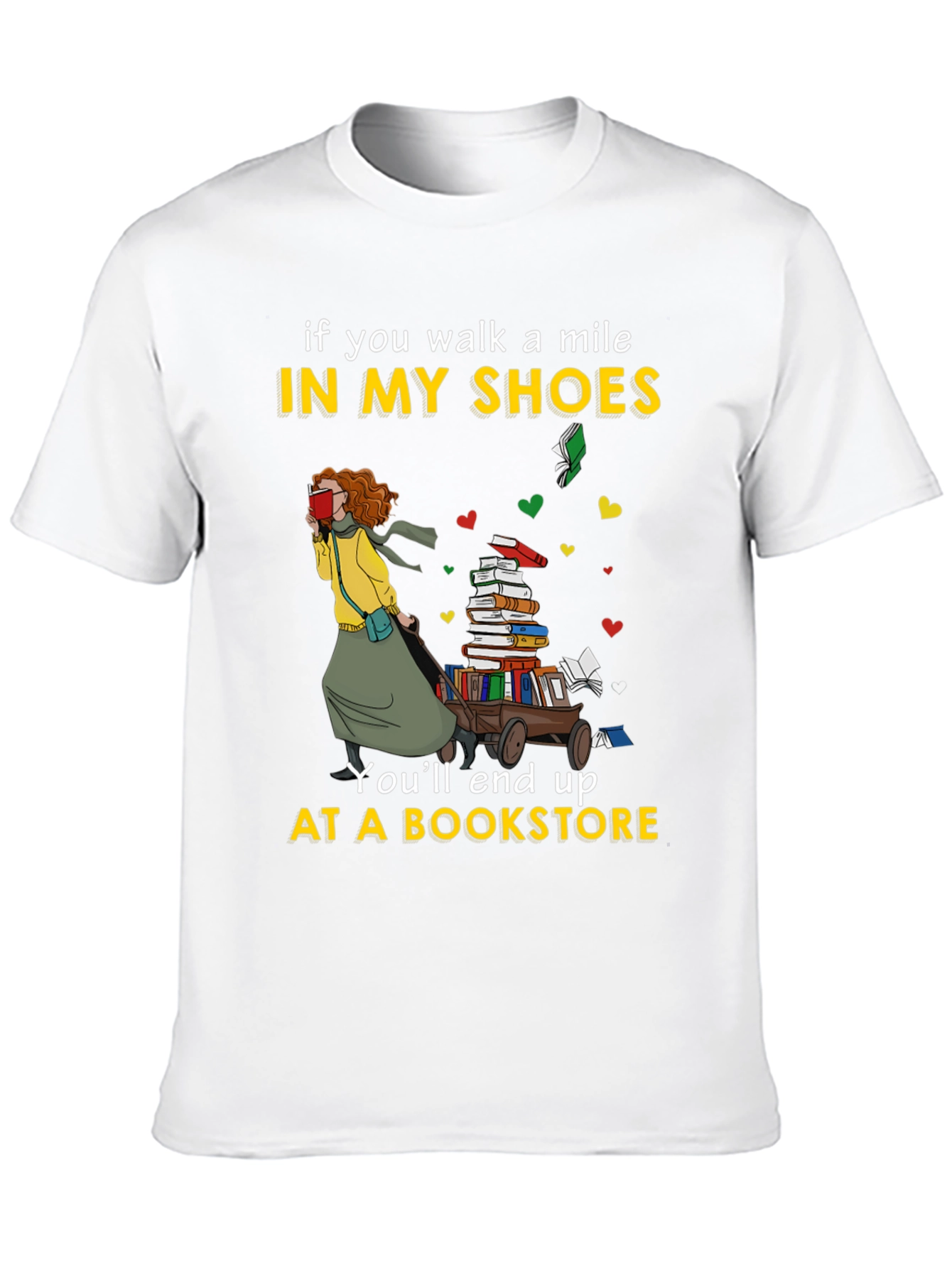 Book Lover T-Shirt - If You Walk a Mile...