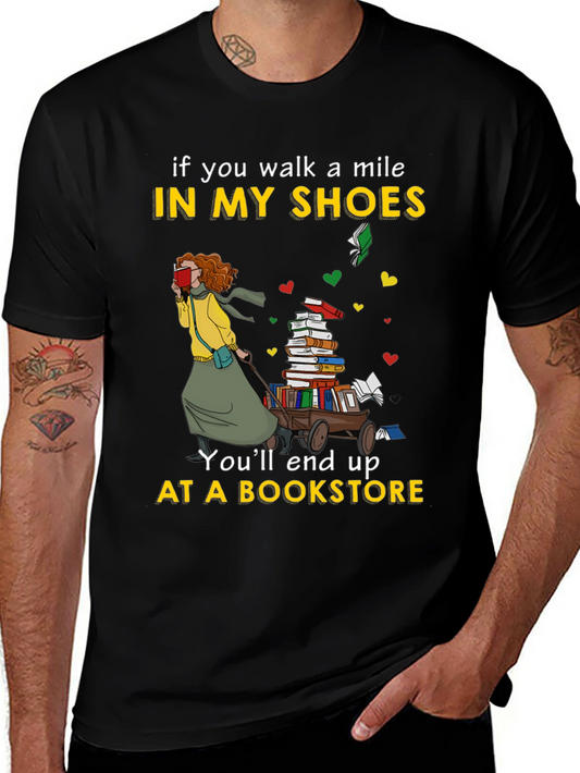 Book Lover T-Shirt - If You Walk a Mile...