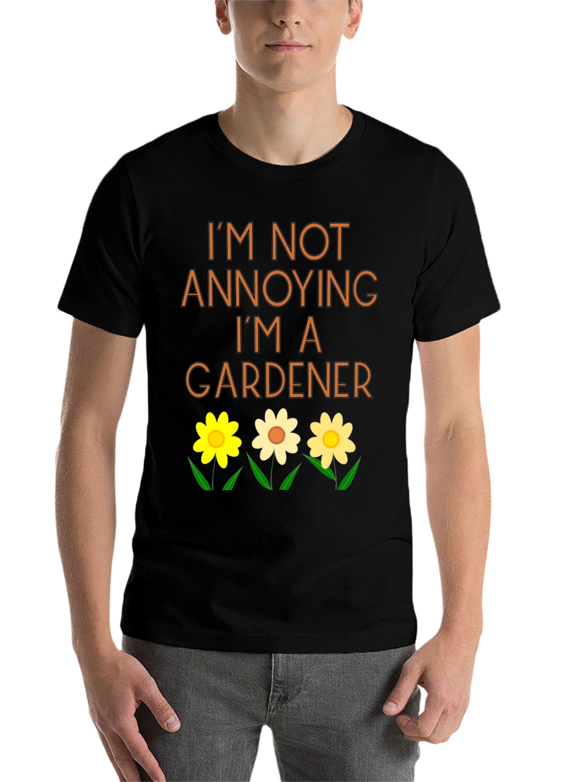 Gardener T-Shirt - Im Not Annoying