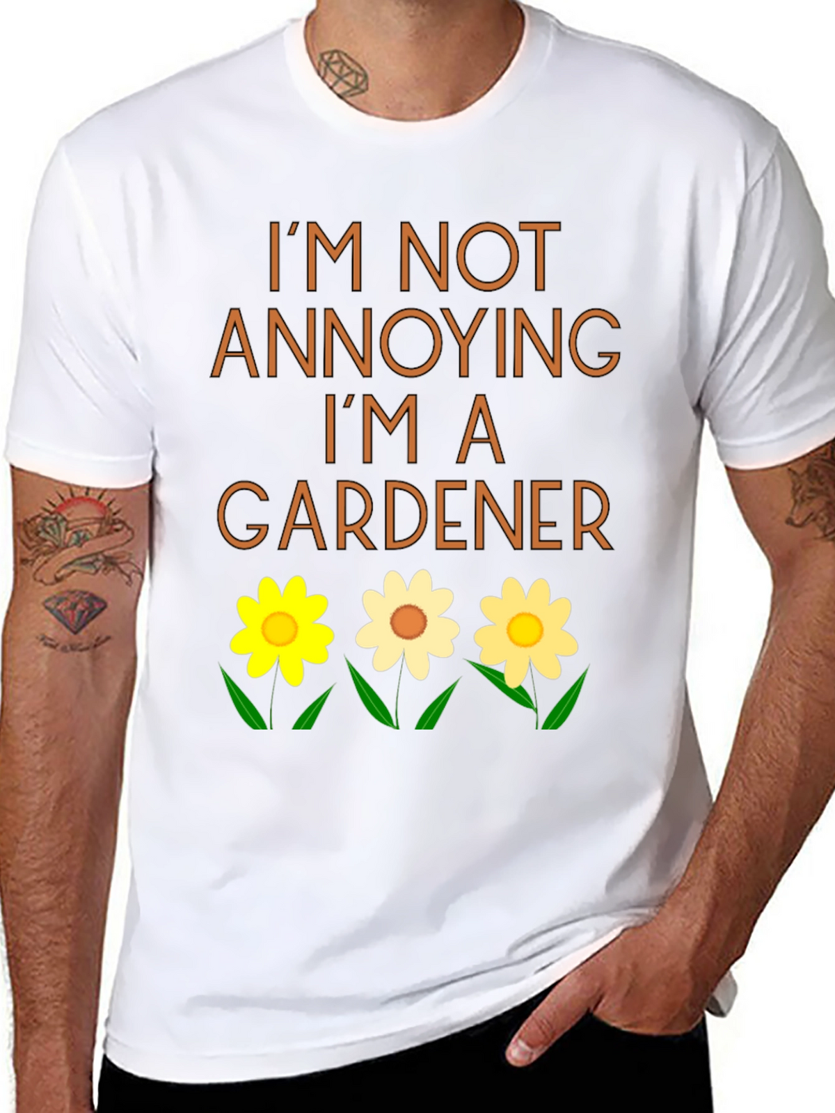 Gardener T-Shirt - Im Not Annoying
