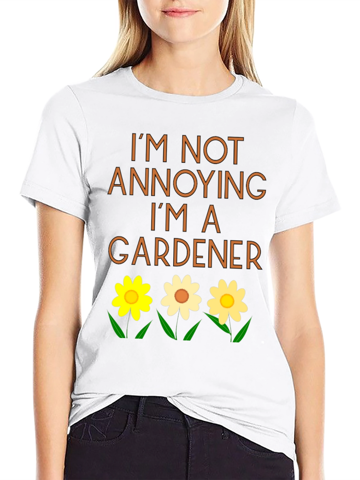 Gardener T-Shirt - Im Not Annoying