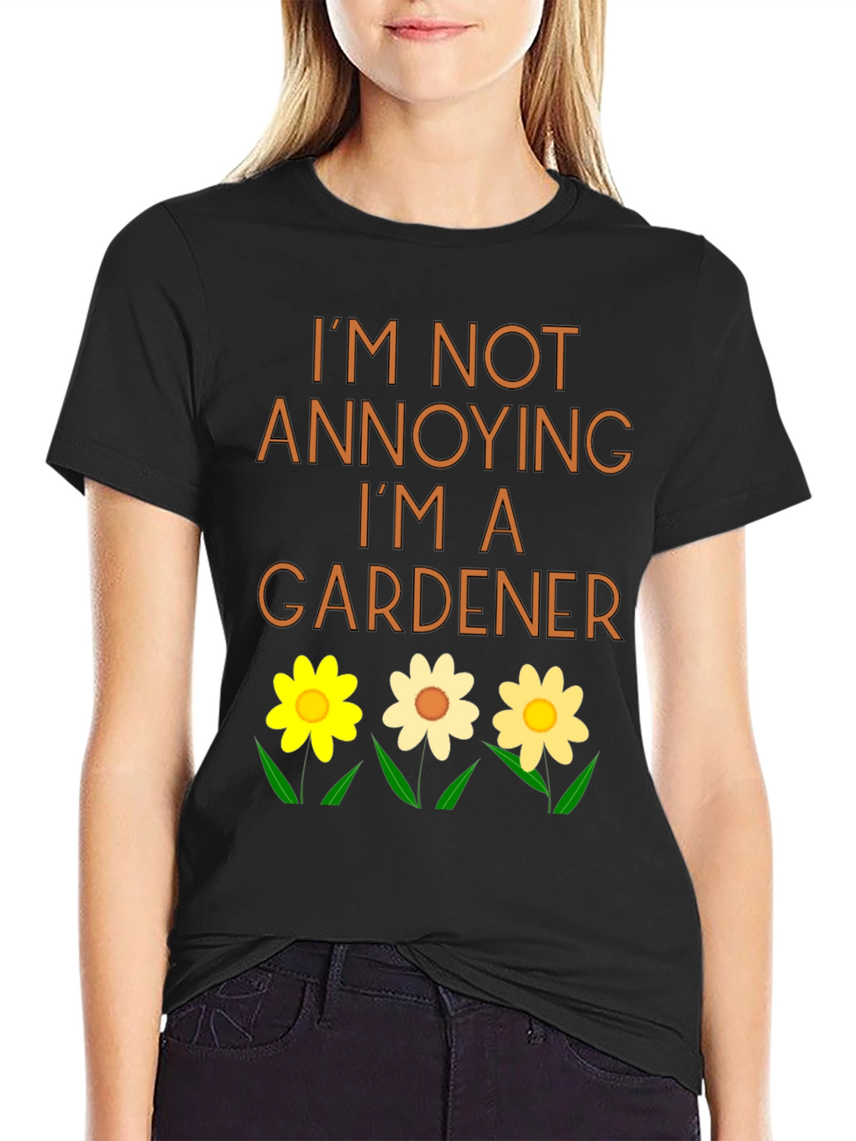Gardener T-Shirt - Im Not Annoying