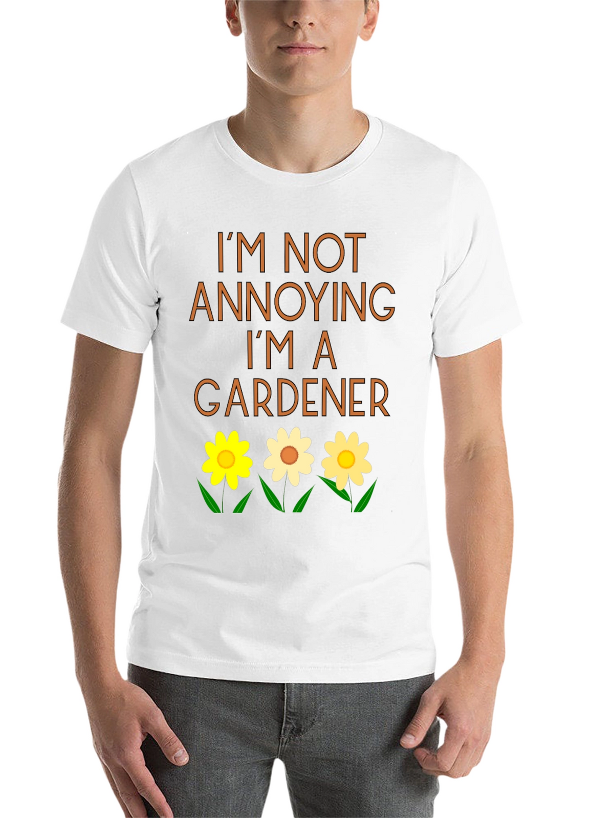 Gardener T-Shirt - Im Not Annoying