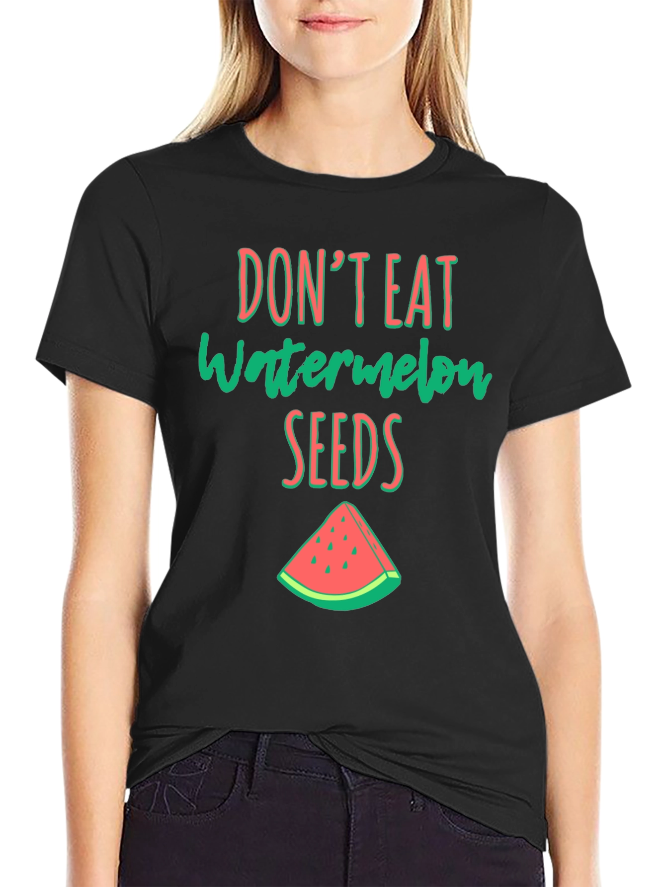 Dont Eat Watermelon Seeds Graphic Tee