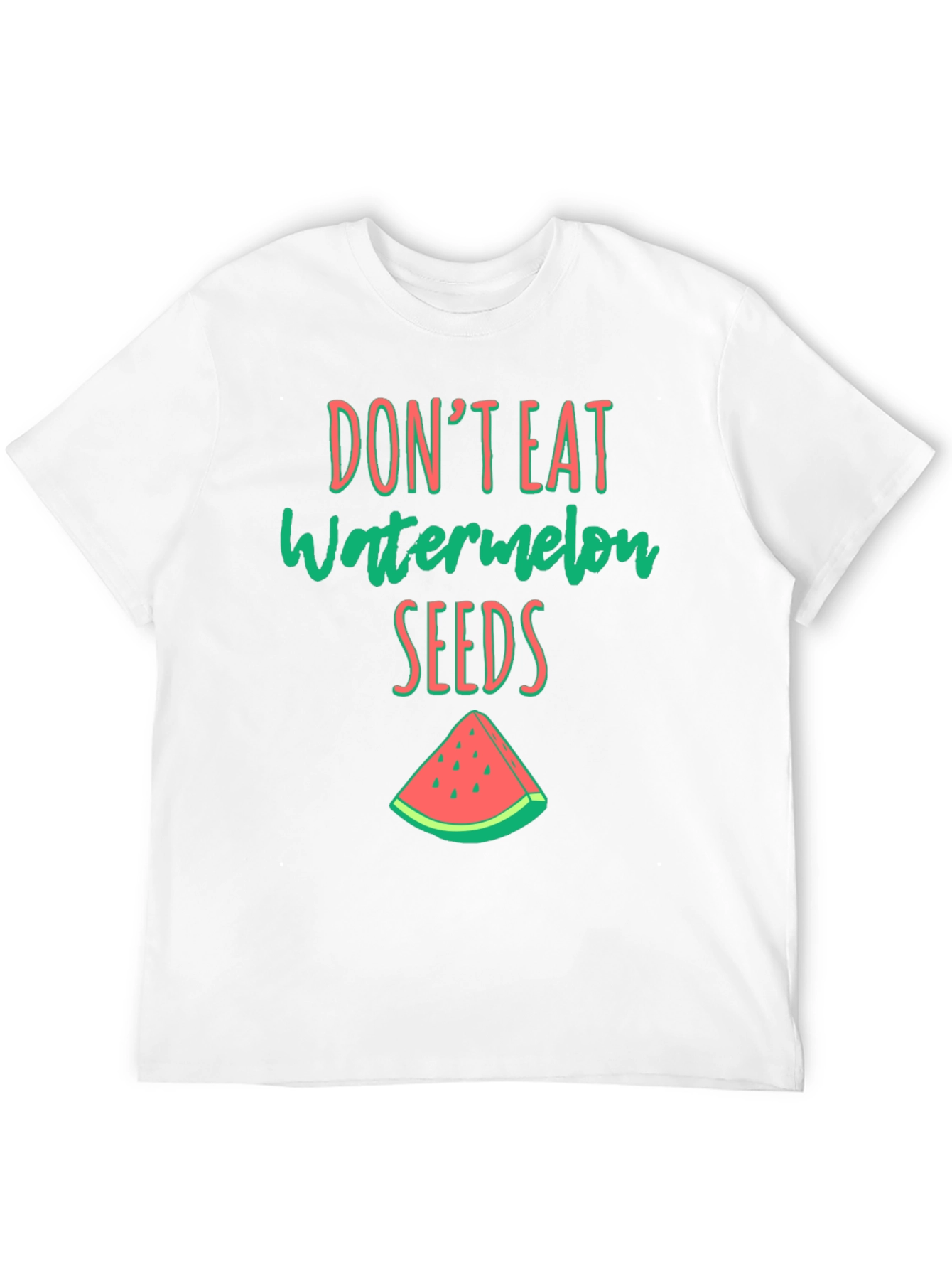 Dont Eat Watermelon Seeds Graphic Tee