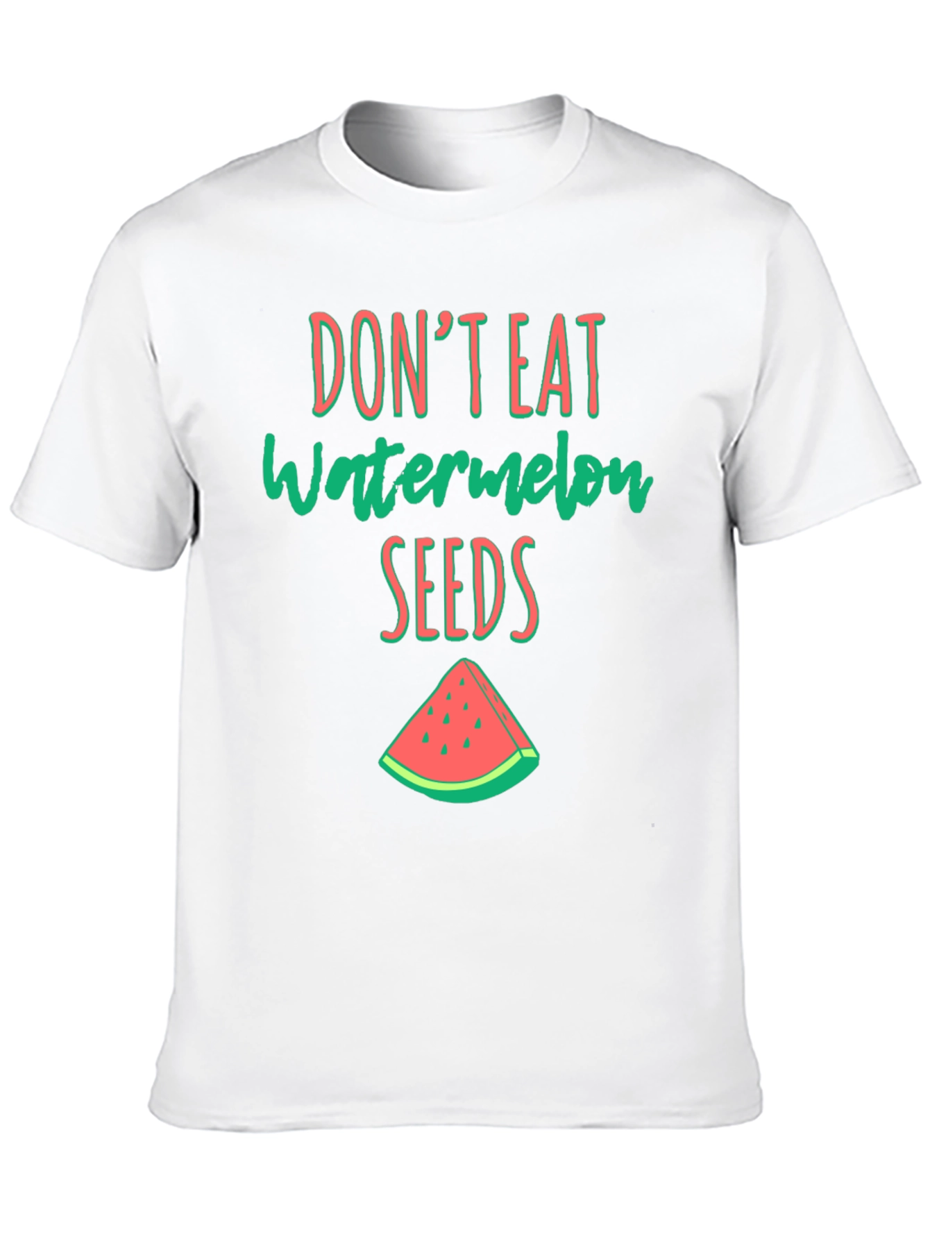 Dont Eat Watermelon Seeds Graphic Tee