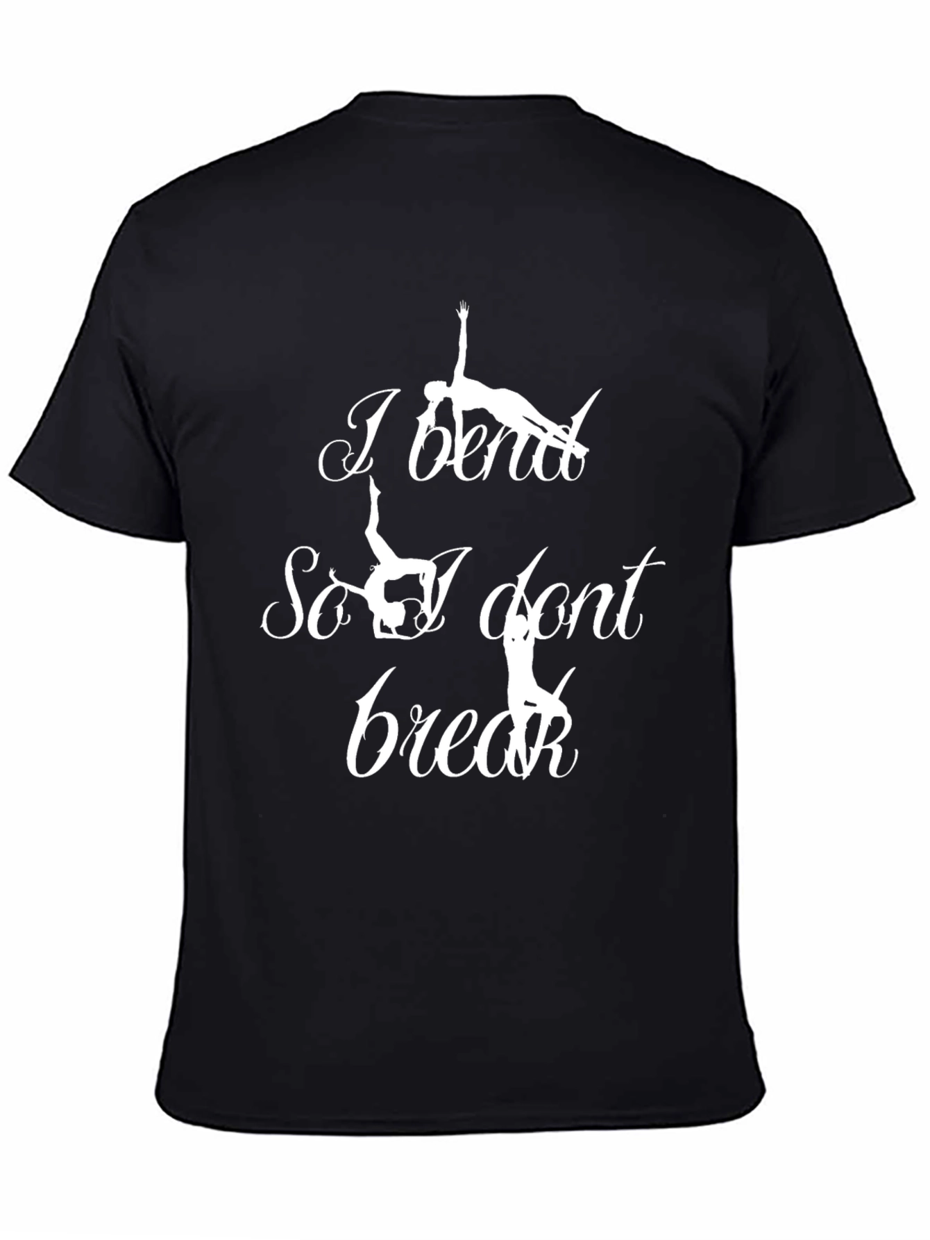 I Bend So I Dont Break Gymnastics T-Shirt
