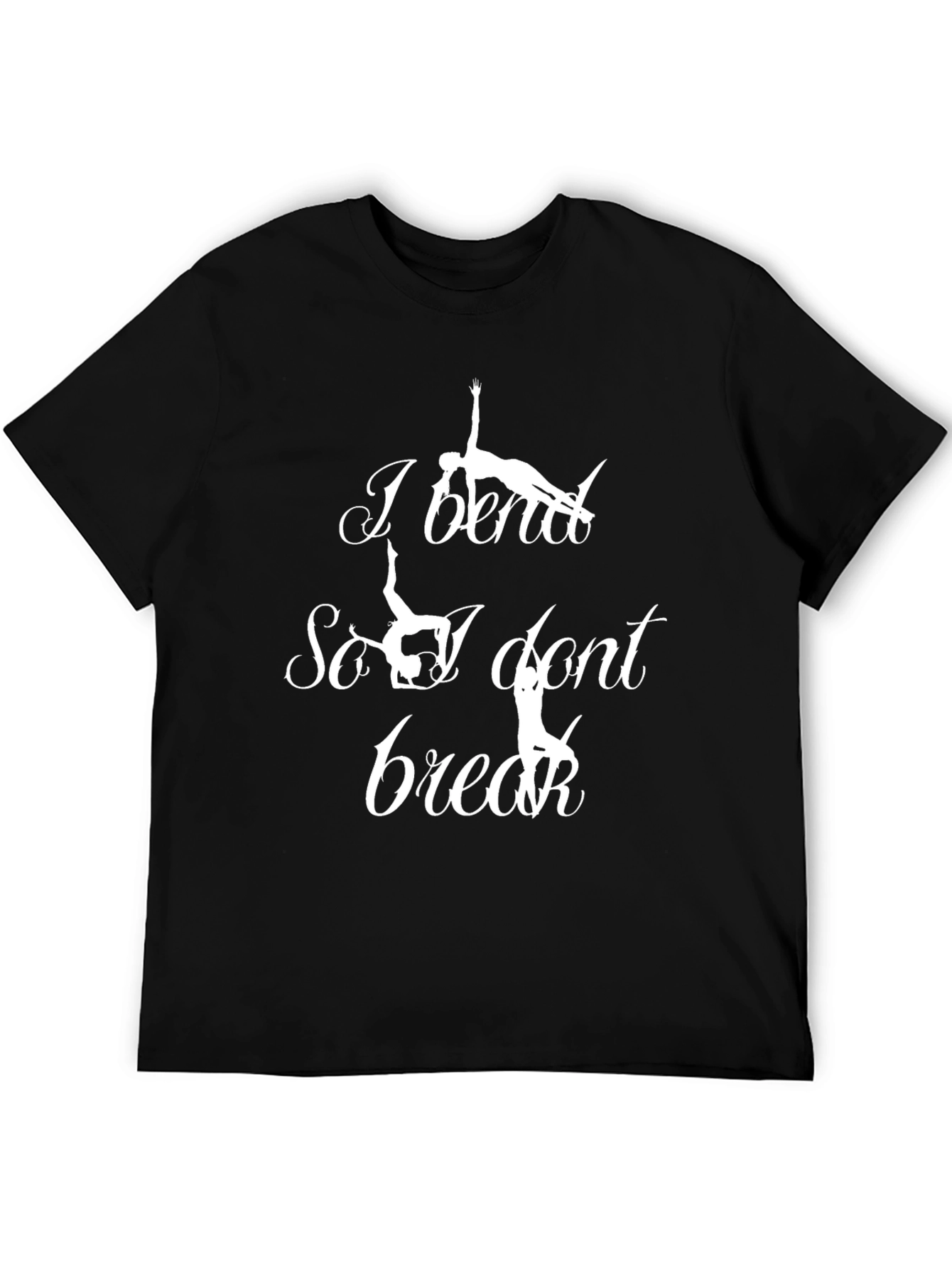 I Bend So I Dont Break Gymnastics T-Shirt